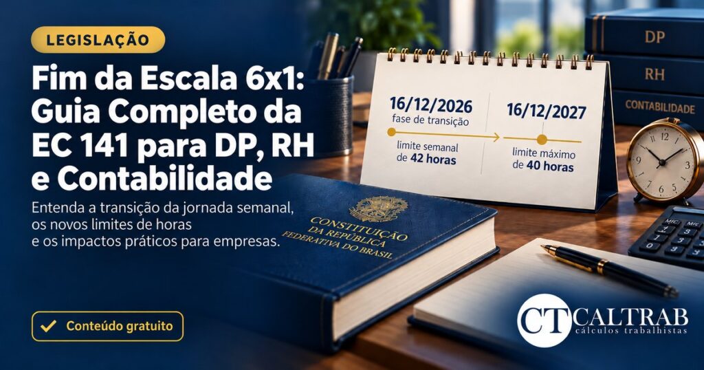 Calendário com as datas da EC 141 — limite de 42 horas em 16/12/2026 e de 40 horas em 16/12/2027 — ilustrando o fim da escala 6x1